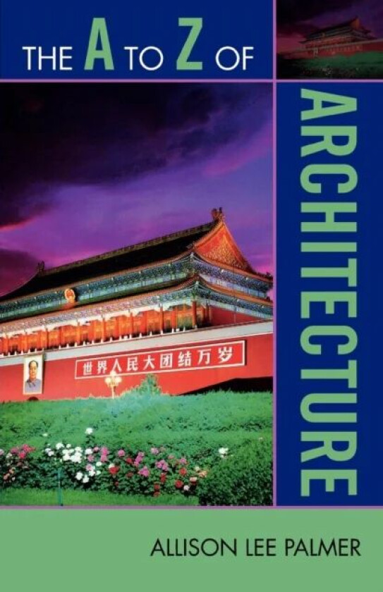 The A to Z of Architecture av Allison Lee Palmer