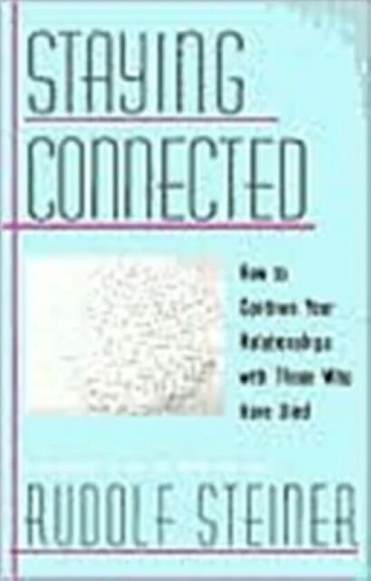 Staying Connected av Rudolf Steiner