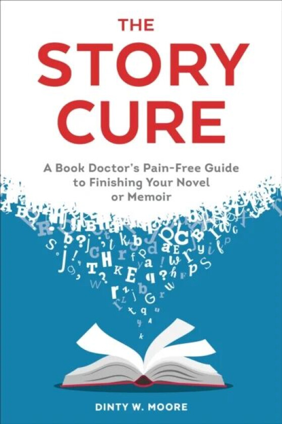 The Story Cure av Dinty W. Moore