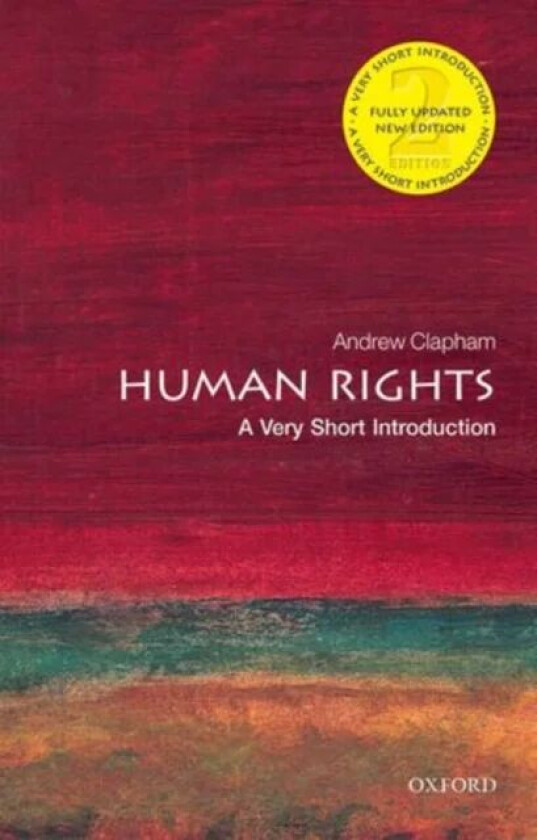 Human Rights: A Very Short Introduction av Andrew (Professor of Public International Law at the Graduate Institute of International Studies Geneva) Cl