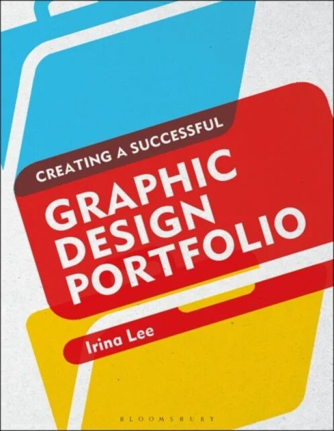 Creating a Successful Graphic Design Portfolio av Irina (School of Visual Arts NYC USAA) Lee