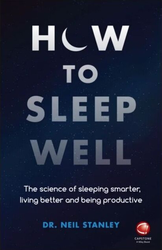 How to Sleep Well av Neil Stanley