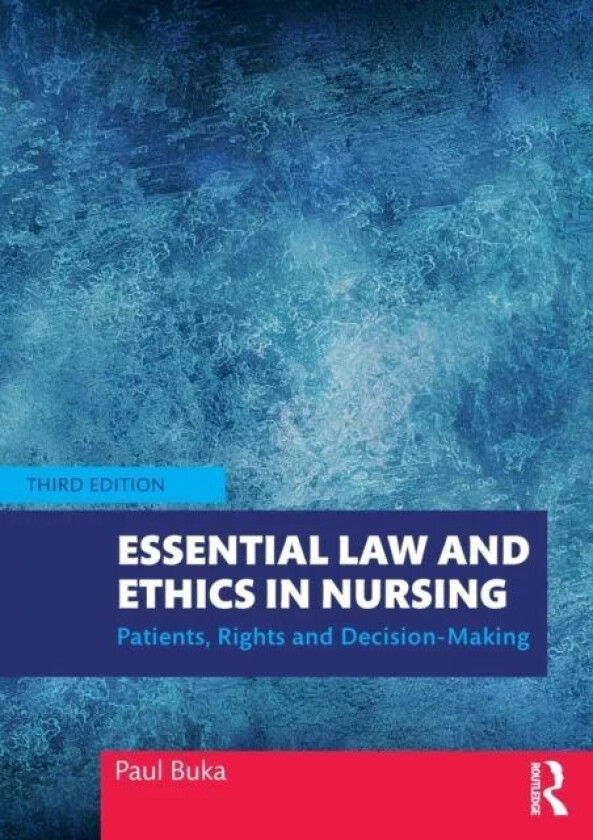 Essential Law and Ethics in Nursing av Paul (University of Essex Southend Campus) Buka