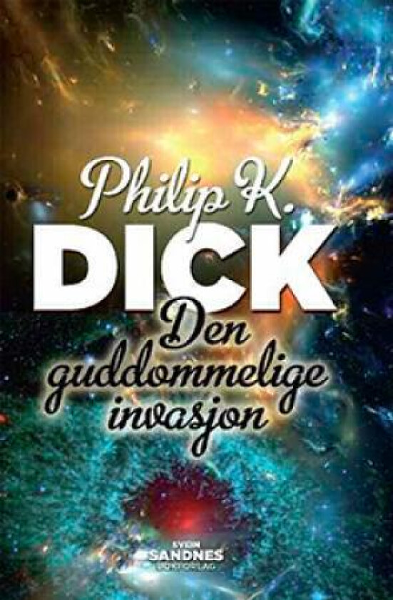 Den guddommelige invasjon av Philip K. Dick