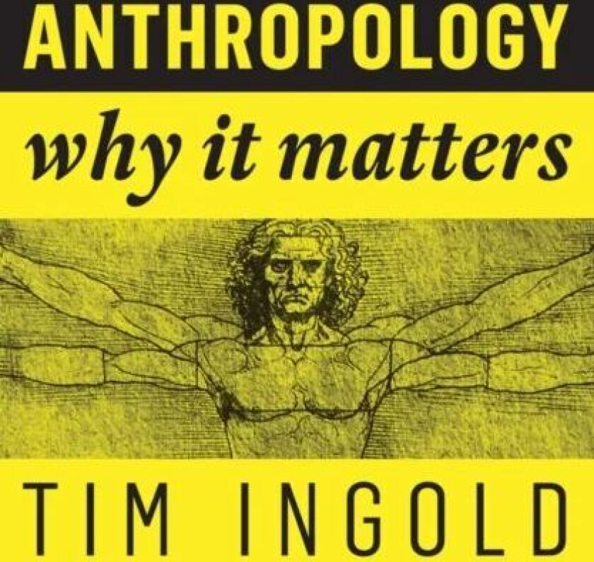 Anthropology av Tim Ingold