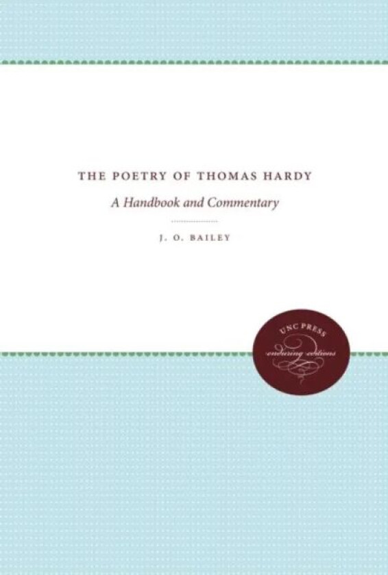 The Poetry of Thomas Hardy av J. O. Bailey