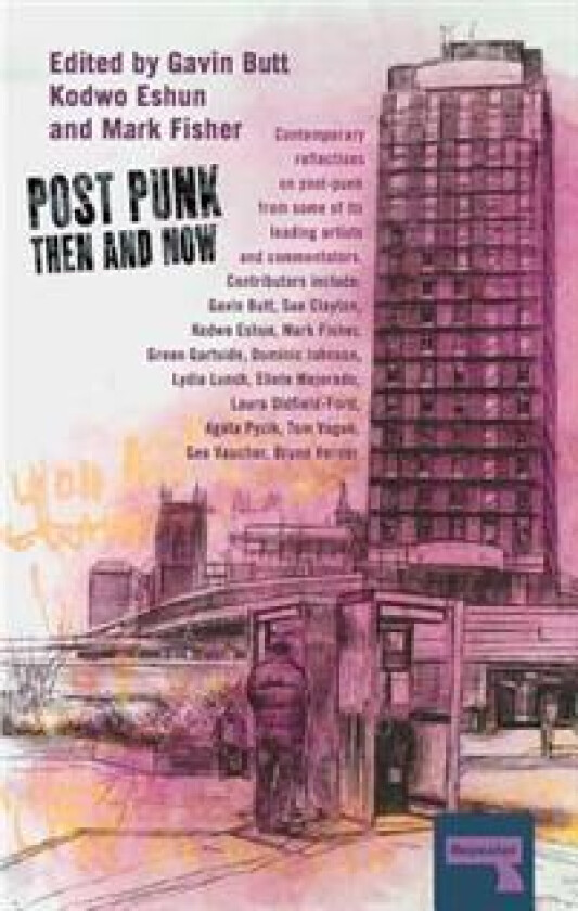 Post-Punk Then and Now av Sue Clayton, Kodwo Eshun, Green Gartside