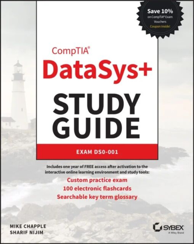 CompTIA DataSys+ Study Guide av Mike (University of Notre Dame) Chapple, Sharif Nijim