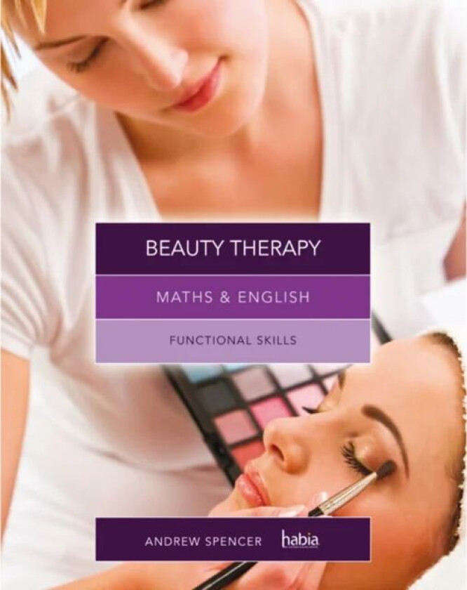 Maths & English for Beauty Therapy av Andrew (teaches secondary education in New South Wales and South Australia.) Spencer