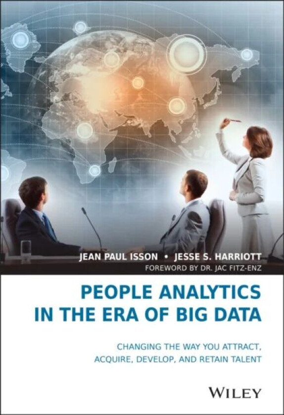People Analytics in the Era of Big Data av Jean Paul Isson, Jesse S. Harriott