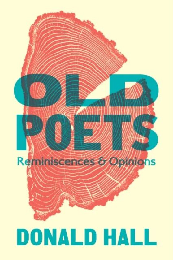 Old Poets av Donald Hall