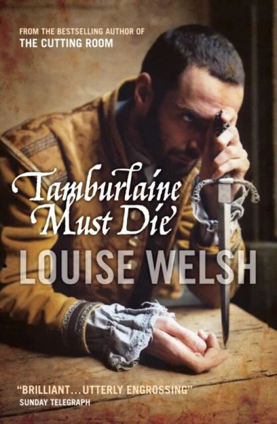 Tamburlaine Must Die av Louise Welsh