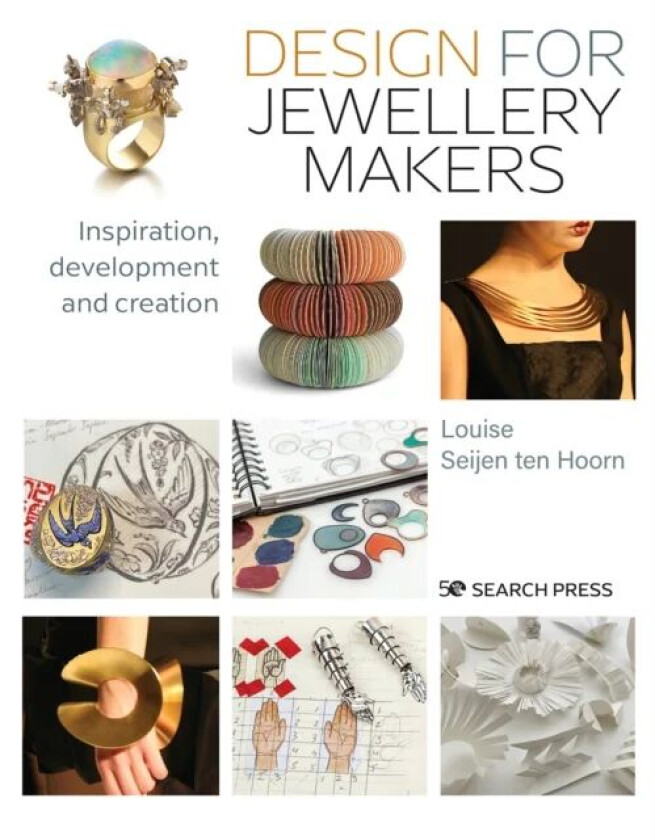 Design for Jewellery Makers av Louise Seijen ten Hoorn
