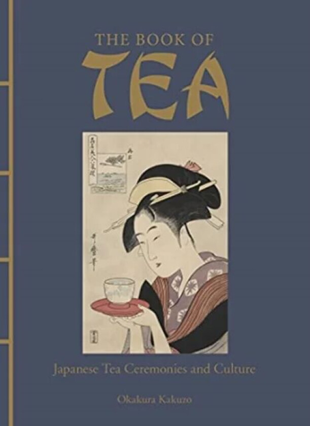 The Book of Tea av Okakura Kakuzo