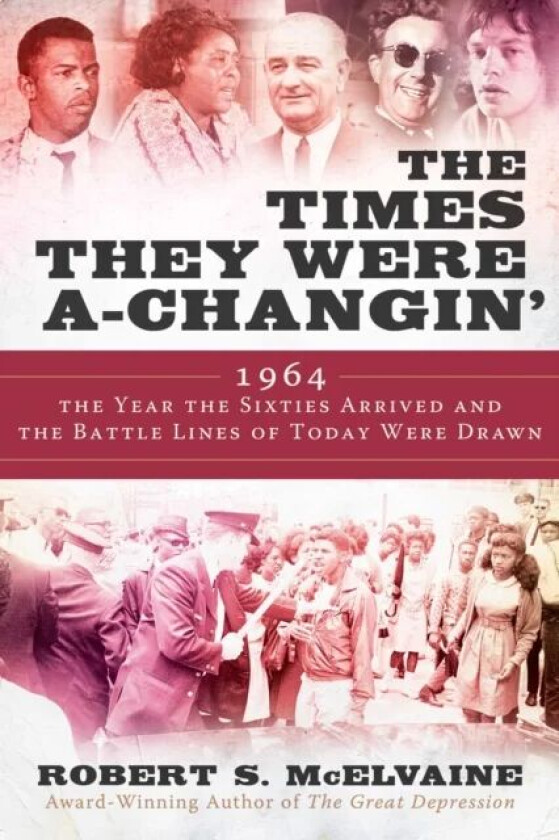 The Times They Were a-Changin' av Robert S McElvaine