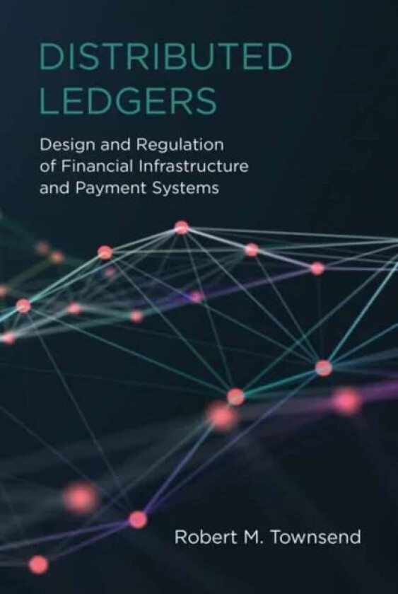 Distributed Ledgers av Robert M. Townsend
