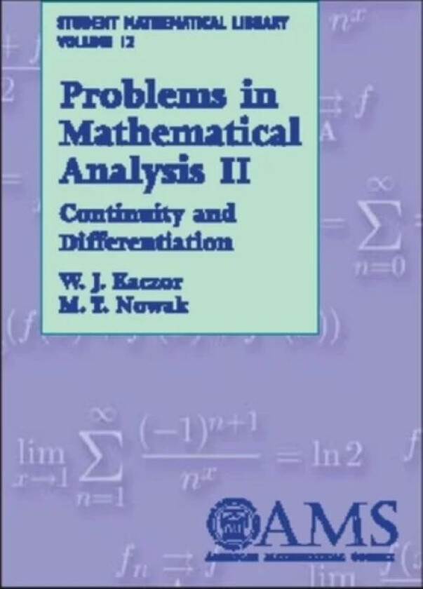 Problems in Mathematical Analysis, Volume 2 av W.J. Kaczor, M.T. Nowak