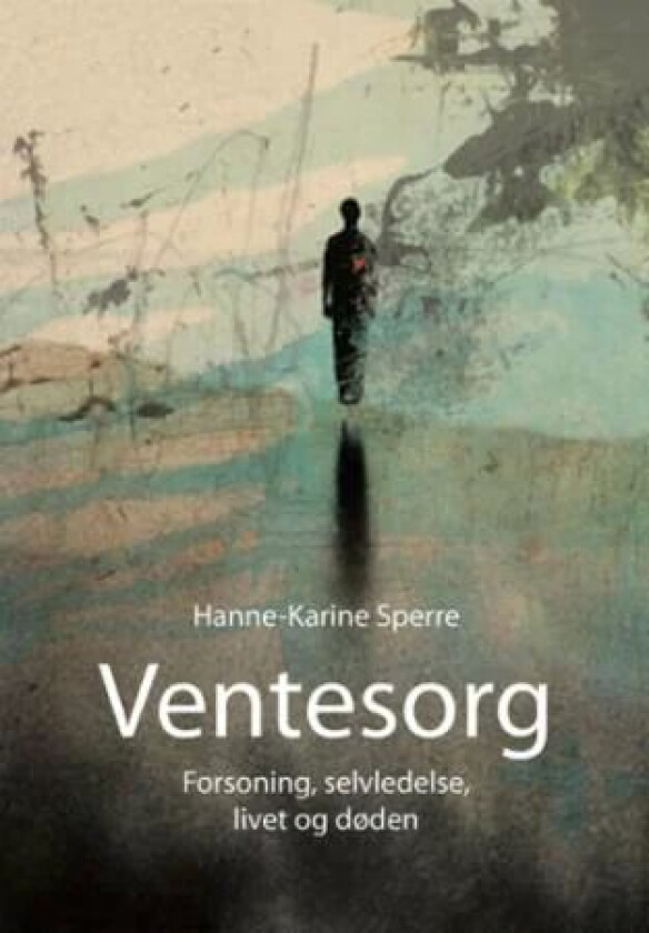 Ventesorg av Hanne-Karine Sperre