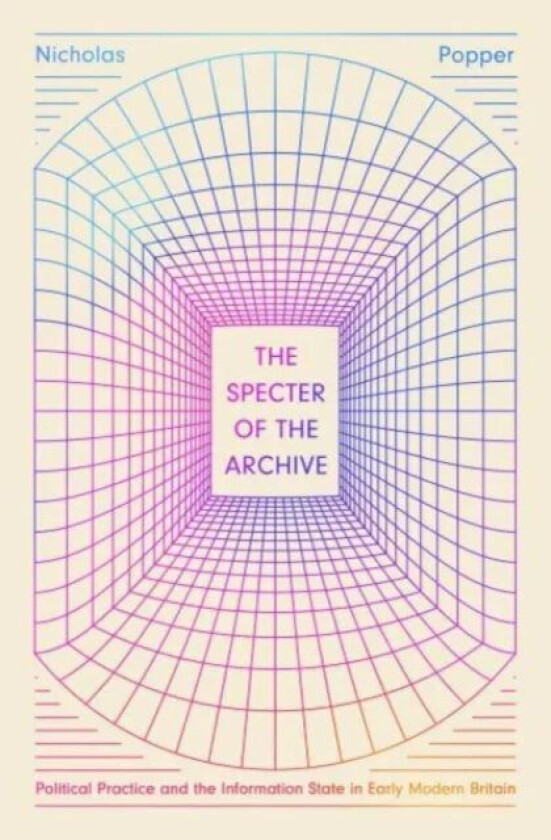 The Specter of the Archive av Nicholas Popper