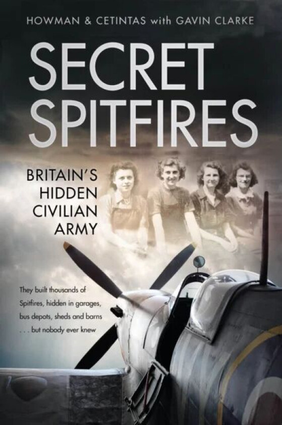 Secret Spitfires av Howman, Cetintas, Gavin Clarke