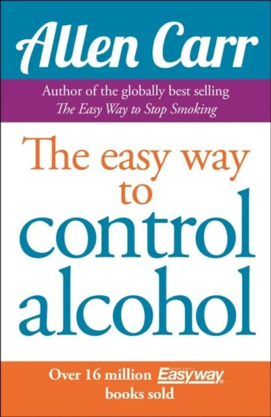 Allen Carr's Easyway to Control Alcohol av Allen Carr