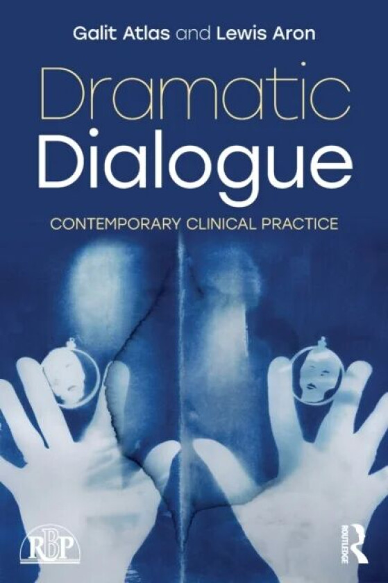 Dramatic Dialogue av Galit (New York University Division of Psychoanalysis of the American Psychological association.) Atlas, Lewis (New York Universi