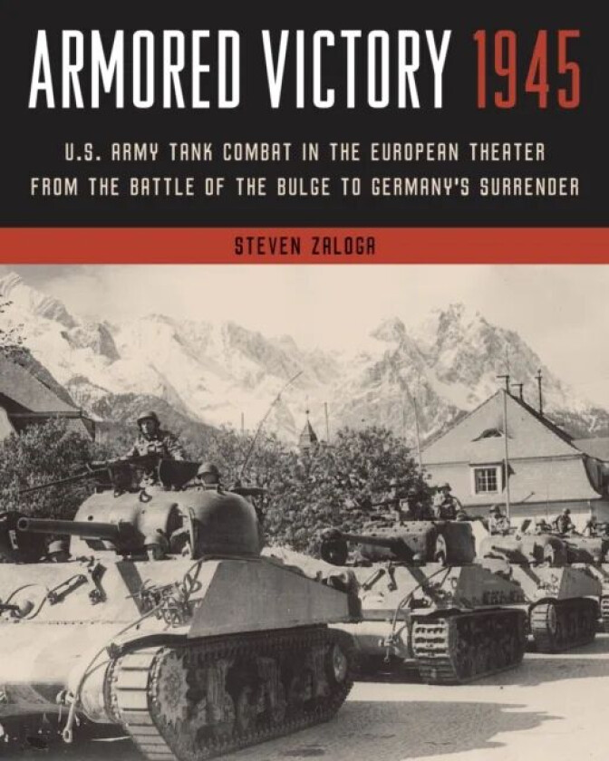 Armored Victory 1945 av Steven Zaloga