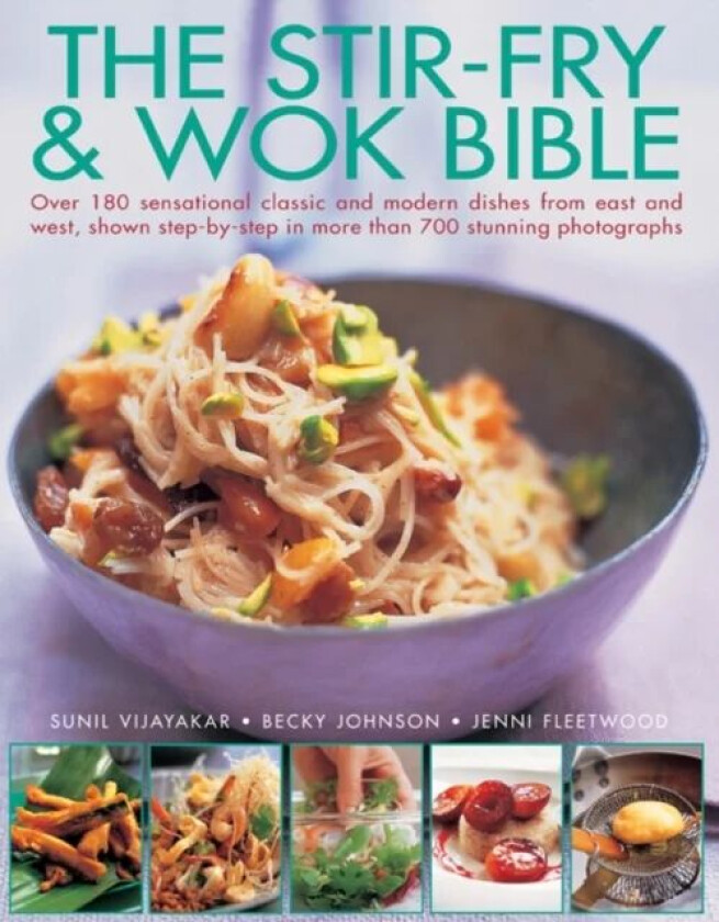 Stir Fry and Wok Bible av Sunil Vijayakar