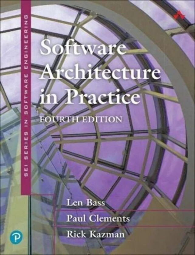 Software Architecture in Practice av Len Bass, Paul Clements, Rick Kazman