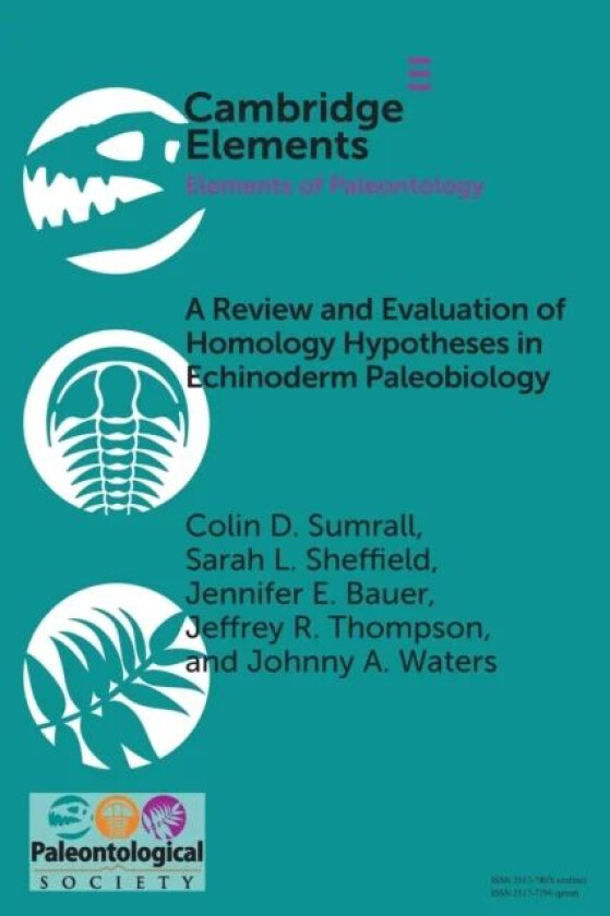 A Review and Evaluation of Homology Hypotheses in Echinoderm Paleobiology av Colin D. (University of Tennessee) Sumrall, Sarah L. (University of South