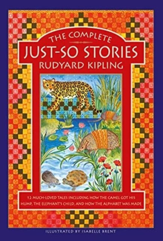 The Complete Just-So Stories av Rudyard Kipling