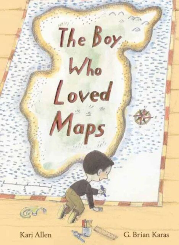 The Boy Who Loved Maps av Kari Allen, G. Brian Karas