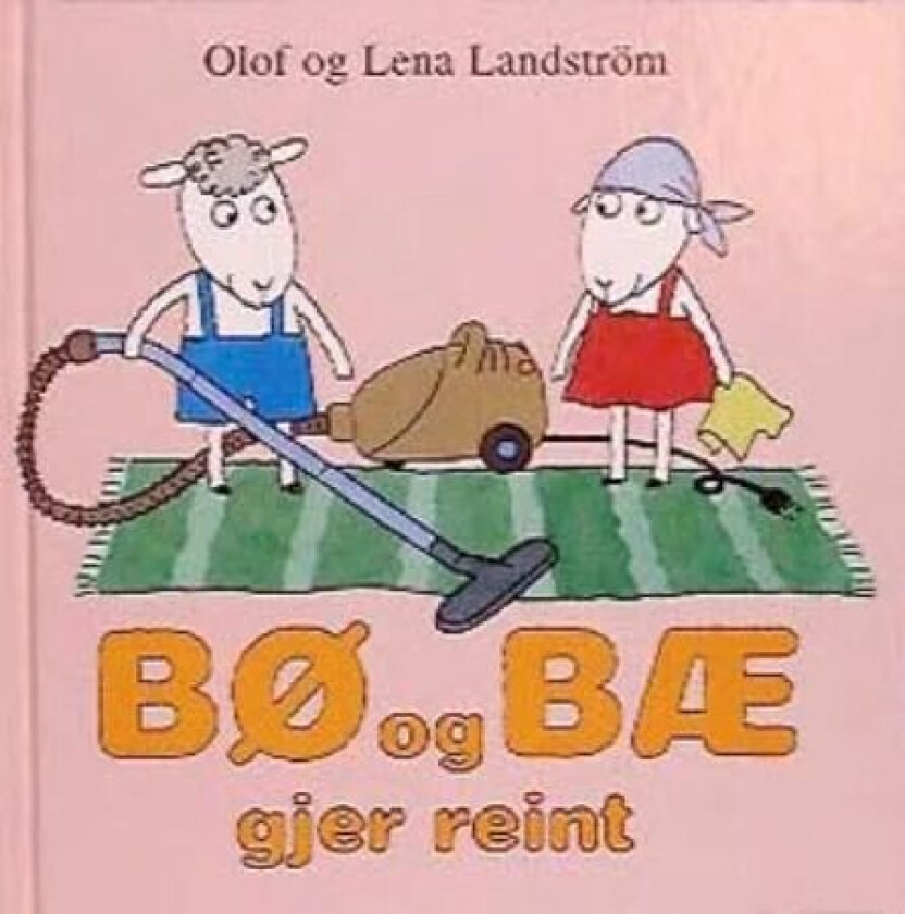 Bø og Bæ gjer reint av Lena Landström, Olof Landström