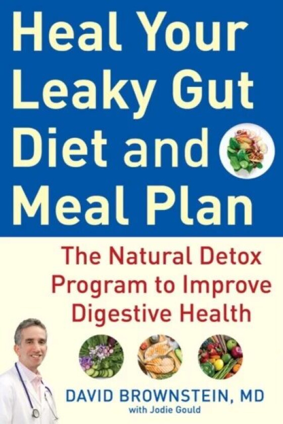 Heal Your Leaky Gut Diet and Food Plan av David Brownstein