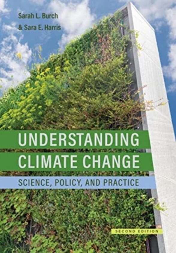 Understanding Climate Change av Sarah Burch, Sara E. Harris