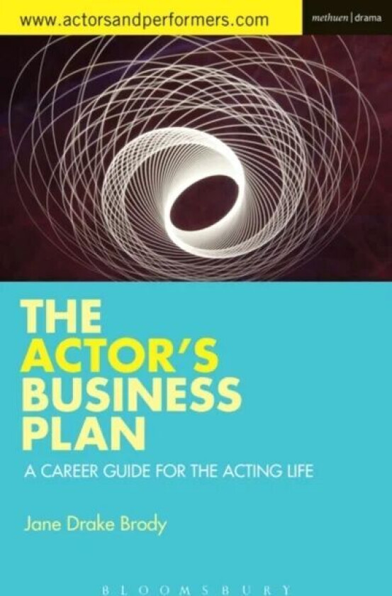 The Actor's Business Plan av Jane (Associate Professor De Paul University USA) Drake Brody