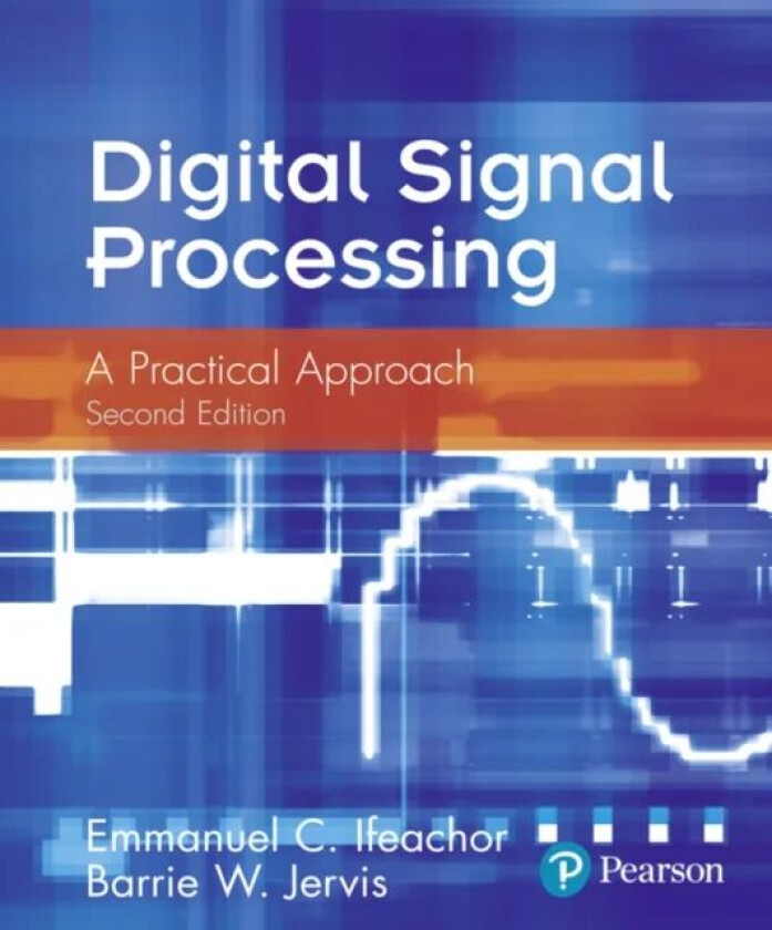 Digital Signal Processing av Emmanuel Ifeachor, Barrie Jervis