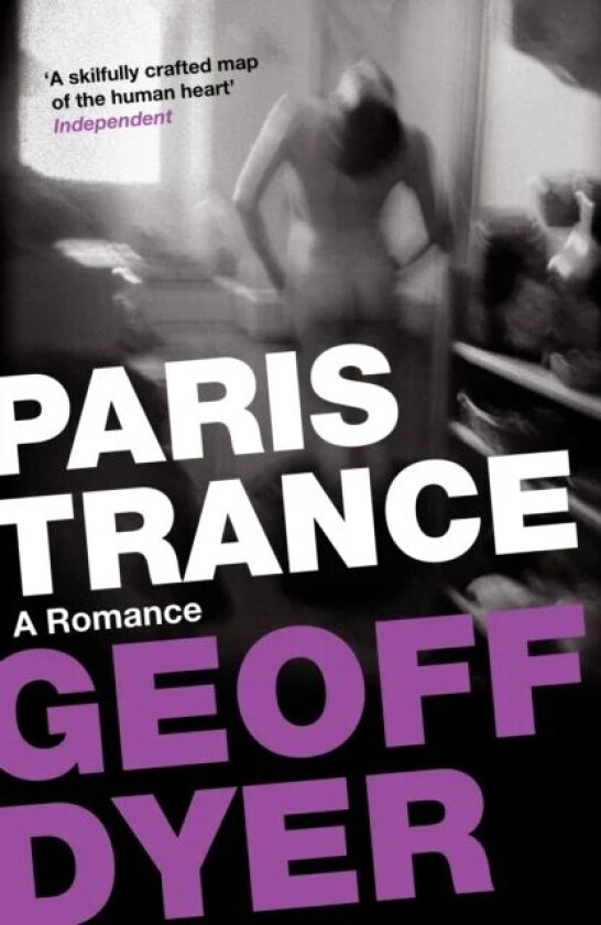 Paris Trance av Geoff Dyer