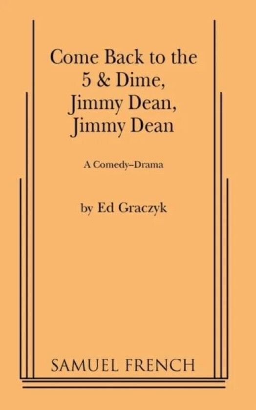 Come Back to the 5 and Dime, Jimmy Dean av Ed Graczyk