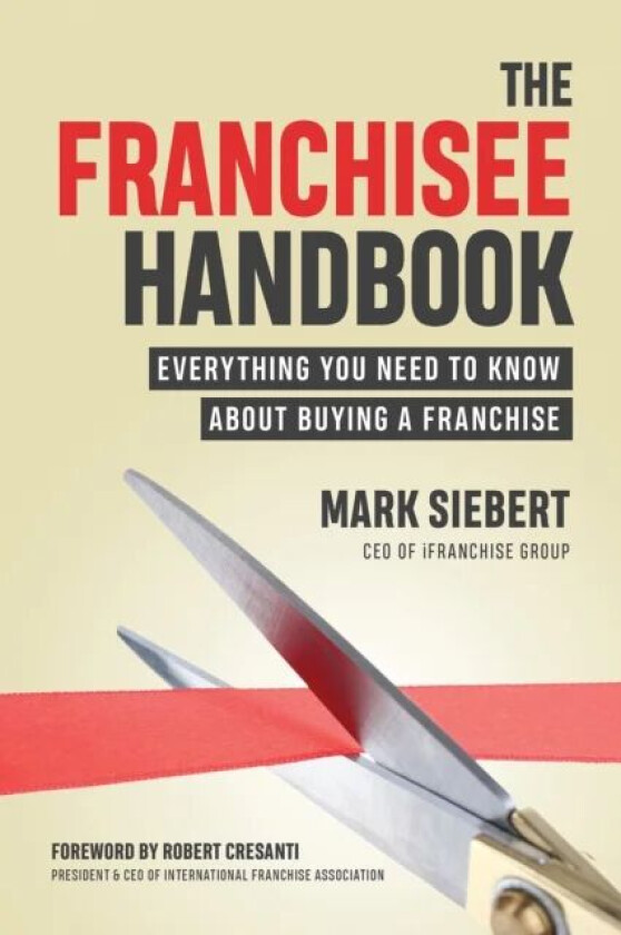 The Franchisee Handbook av Mark Siebert