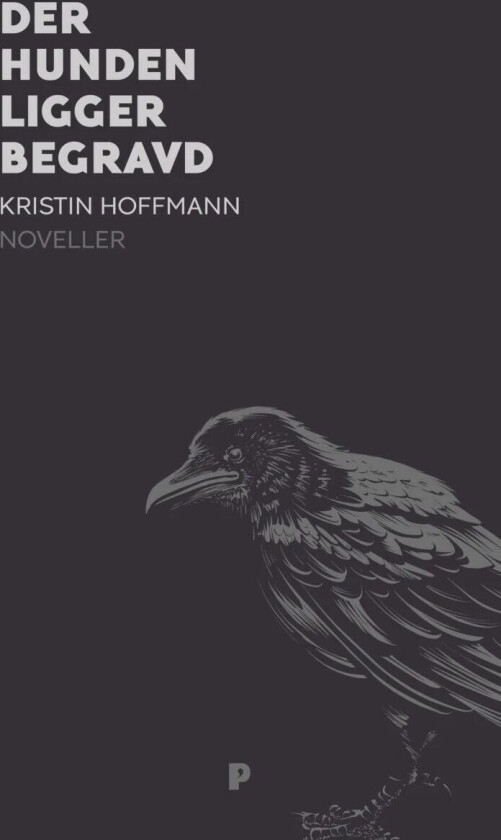 Der hunden ligger begravd av Kristin Hoffmann