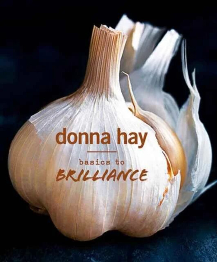 Basics to Brilliance av Donna Hay