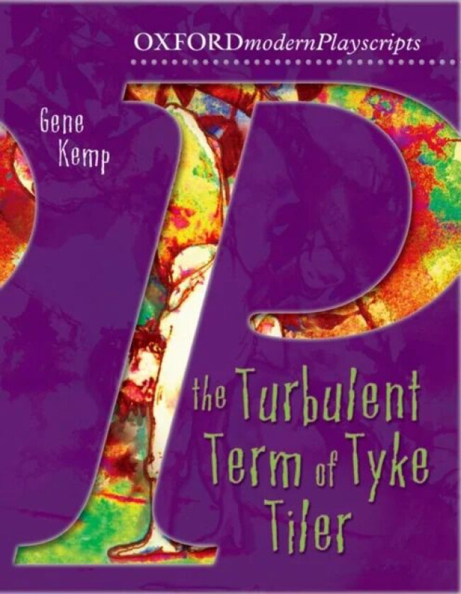 Oxford Playscripts: The Turbulent Term of Tyke Tiler av Gene Kemp