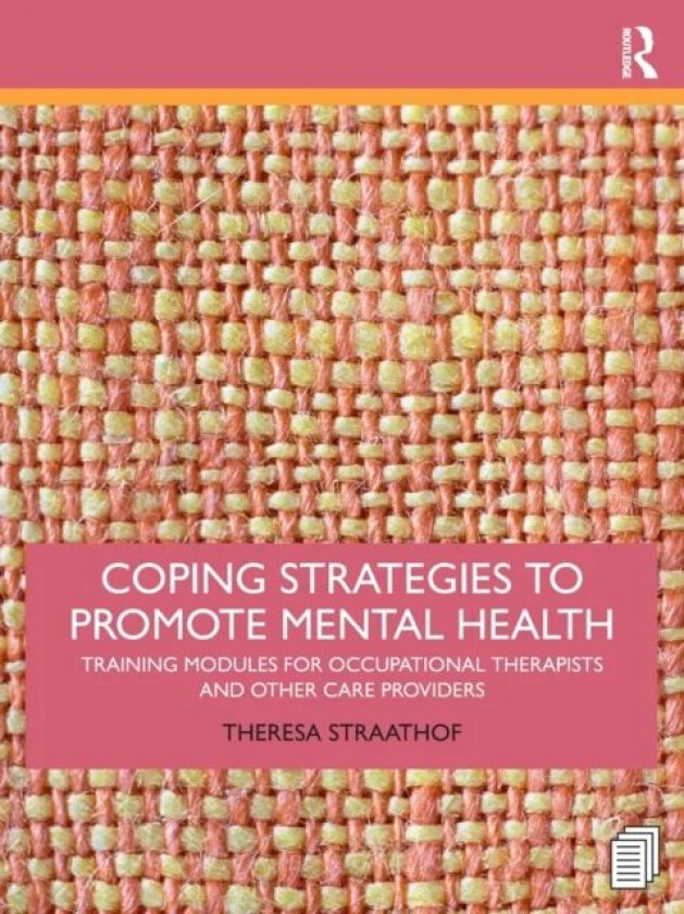 Coping Strategies to Promote Mental Health av Theresa Straathof