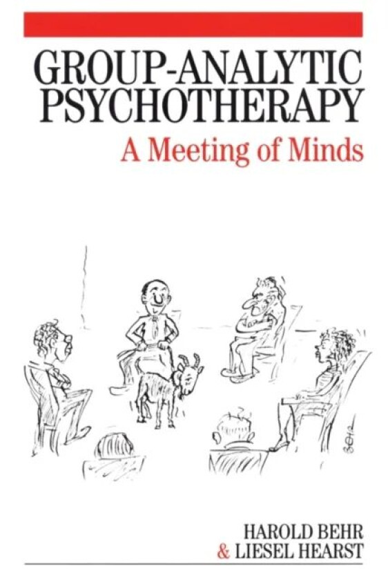 Group-Analytic Psychotherapy av Harold Behr