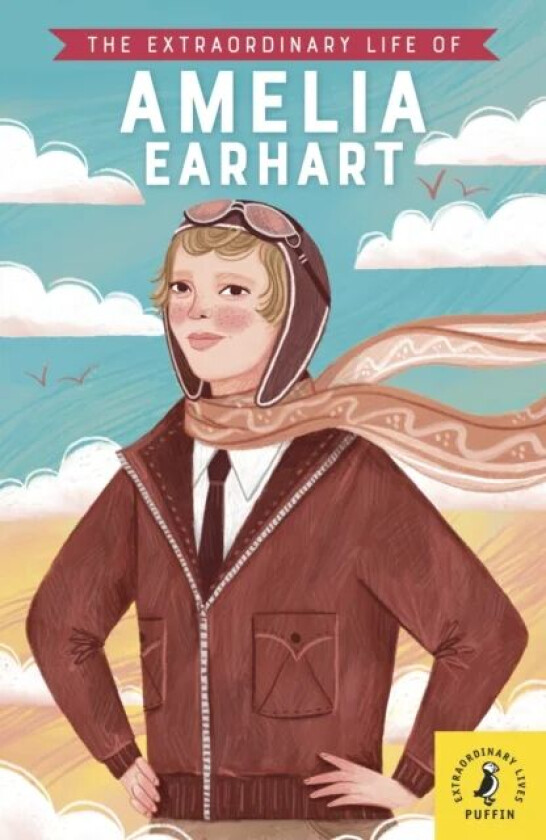 The Extraordinary Life of Amelia Earhart av Dr Sheila Kanani