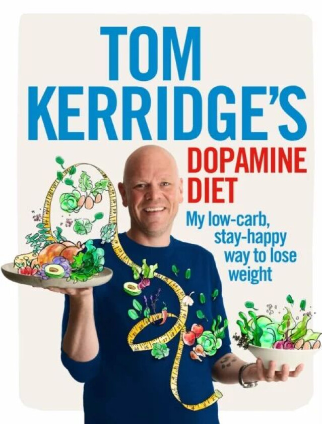 Tom Kerridge's Dopamine Diet av Tom Kerridge