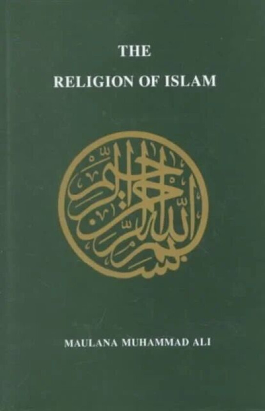Religion of Islam, Revised av Maulana Muhammad Ali