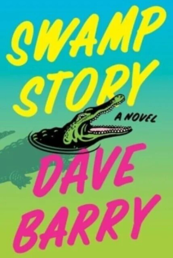 Swamp Story av Dave Barry