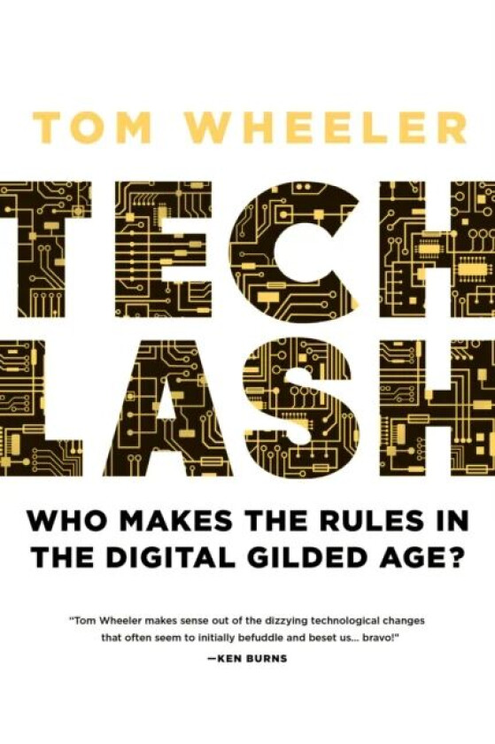 Techlash av Tom Wheeler